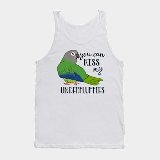 You can kiss my underfluffies Dusky Headed Conure Tank Top